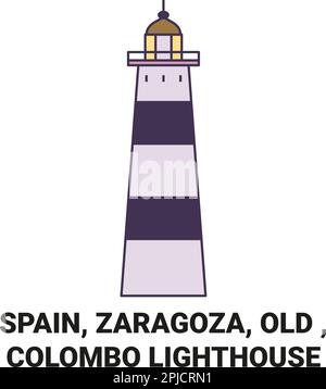 Spanien, Zaragoza, Alt, Colombo Leuchtturm Reise-Wahrzeichen-Vektordarstellung Stock Vektor