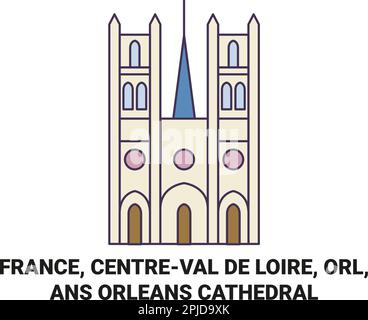 Frankreich, Centreval De Loire, Orl, die Kathedrale von Ansorlans reisen als Vektorgrafik Stock Vektor