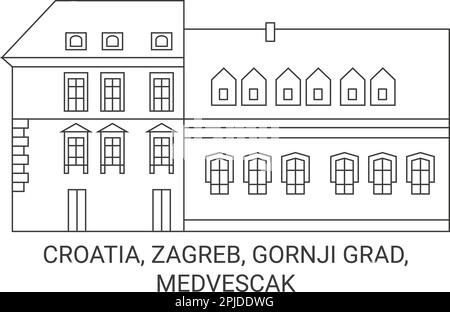 Kroatien, Zagreb, Gornji Grad Medvescak Reise-Wahrzeichen Vektordarstellung Stock Vektor