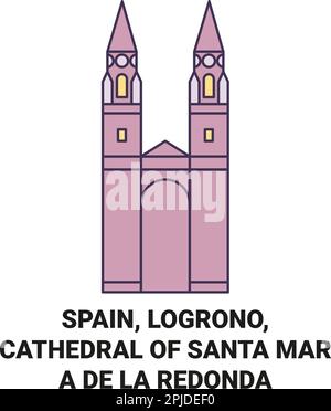 Spanien, Logrono, Kathedrale Santa Mara De La Redonda reisen als Vektorbild für Wahrzeichen Stock Vektor
