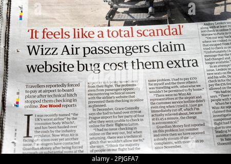 „Es fühlt sich an wie ein totaler Skandal“ „Wizz Air Passenger Claim Website Bug Cost You Extra“ Guardian Zeitschrift travel Artikel 2 April 2023 London Stockfoto