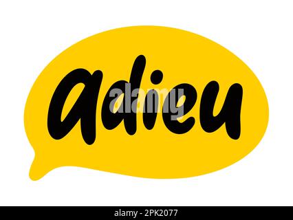 ADIEU-Sprechblase. Adieu ist ein französisches Wort, das auf Wiedersehen bedeutet und im Englischen häufig verwendet wird. Slang-Zitat. Buchstabentext Doodle Phrase. Vektorbeleuchtung Stock Vektor