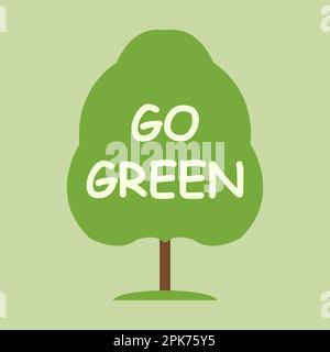 Grüner Baum mit Schriftzug „Go Green“. Design-Umweltthema für Poster, Karten, Etiketten und Banner. Vektordarstellung Stock Vektor