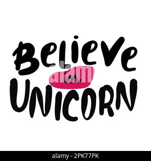 Handgezeichnet: „Glauben an Einhörner“-Typografie-Poster. Skizzieren von Text auf weißem Hintergrund mit violetter Wasserfarbe für Postkarten, Symbole, Logos oder Abzeichen. Vektor V Stock Vektor
