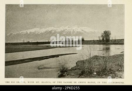 Der Rio Grande mit Mt. Blanca, aus der Sangre de Cristo Range, im Hintergrund des Buches „Colorado, the Queen Jewel of the Rockies“ von Mae Lacy Baggs, Publikationsdatum 1918 Publisher Boston, The Page Company Part od the " See America First " Series Stockfoto