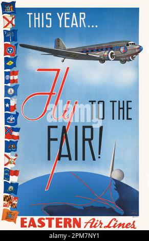 Dieses Jahr... Fliegen Sie zur Messe! Eastern Airlines von S. Hine (Datum unbekannt). Poster wurde 1939 in den USA veröffentlicht. Stockfoto