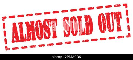 FAST AUSVERKAUFTER Text auf rotem Strichschild. Stockfoto