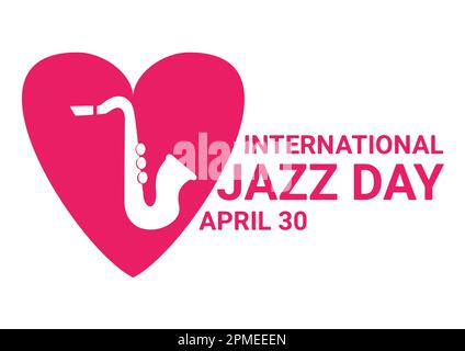 Internationaler Jazz-Tag. April 30. Urlaubskonzept. Vorlage für Hintergrund, Banner, Karte, Poster mit Texteindruck. Stock Vektor