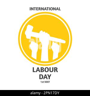 Vektordesign-Vorlage für International Labour Day. Internationales Labour-Day-Banner mit Hammer und menschlichen Händen. Stock Vektor