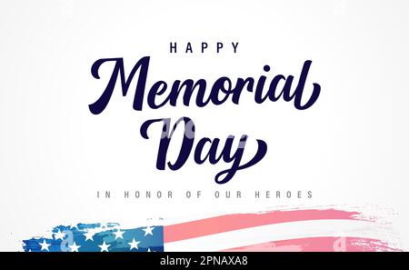 Happy Memorial Day Handgeschriebenes Banner und Grunge Flag. Zu Ehren unserer Helden. Flagge und Schriftzug für das „Memorial Day USA“-Design. Сalligraphic Vektor Stock Vektor