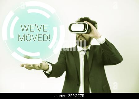 Inspiration zeigt Zeichen We'Ve bewegt. Business Showcase wird von einem anderen Ort im selben oder einem anderen Land leben Stockfoto