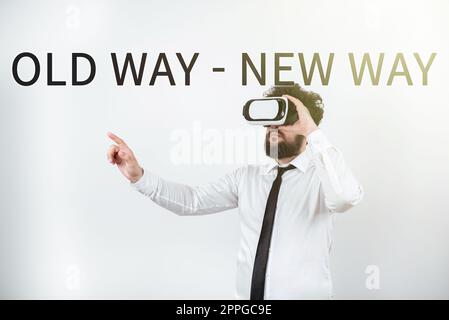 Inspiration mit dem Schild „Old Way New Way“. Geschäftsbeispiele, die zeigen, wie Sie es tun können, z. B. welche Maßnahmen Sie ergreifen können Stockfoto