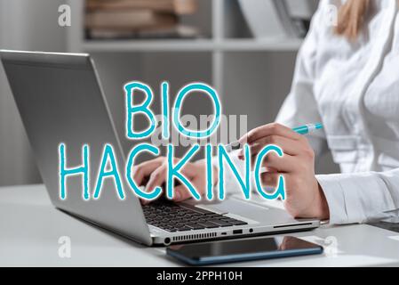 Handgeschriebenes Schild Bio Hacking. Ein Wort über die experimentelle Ausbeutung von genetischem Material ohne Berücksichtigung ethischer Standards Stockfoto