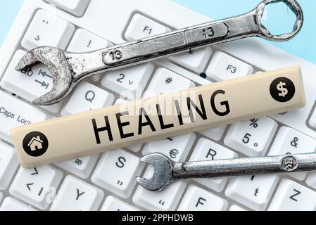 Schild mit der Anzeige „Heilung“. Business Showcase Prozess der Wiederherstellung der Gesundheit von einer unausgeglichenen Krankheit Stockfoto