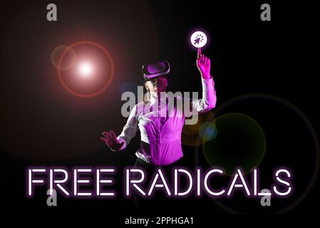 Handgeschriebenes Schild "Free Radicals". Ein Wort, das im Körper durch natürliche Prozesse erzeugt oder durch Tabakrauch, Giftstoffe eingeführt wird Stockfoto