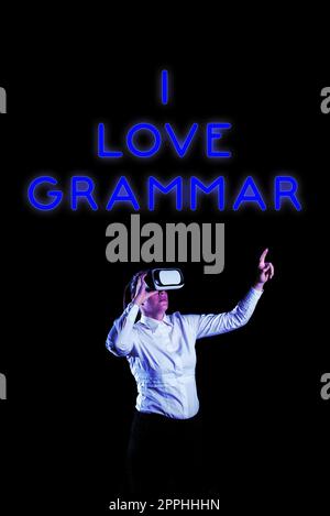 Textunterschrift mit „I Love Grammar“. Geschäftsvorstellung der Bewunderung des Systems und der Sprachstruktur Stockfoto
