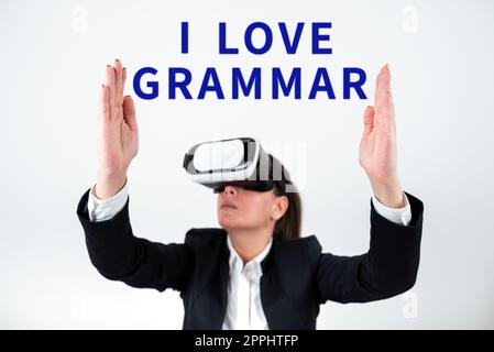 Inspiration mit dem Schild „I Love Grammar“. Ein Wort über Bewunderungsakt, System und Struktur der Sprache Stockfoto