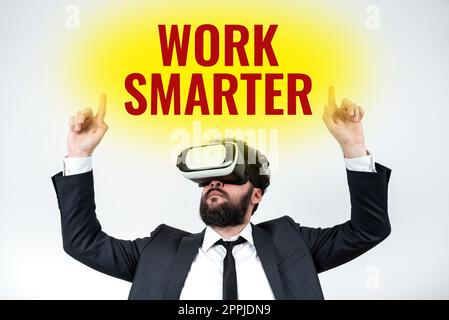 Schild mit der Aufschrift Work Smarter. Effiziente Internetkonzepte Seien Sie clever in Ihrer Arbeit entwickeln Sie erfolgreiche Strategien Stockfoto