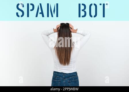 Handschriftliches Schild Spam bot. Word für autonomes Programm im Internet, das Spam an Benutzer sendet Stockfoto