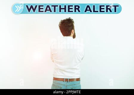 Text mit inspiratorischem Wetteralarm. Konzeptionelle photodringende Warnung über den Zustand der Atmosphäre zu Ort und Zeit Stockfoto