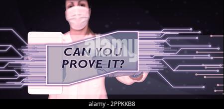 Textzeichen mit der Aufschrift Can You Beweisen IT. Geschäftsansatz, bei dem jemand um Beweismittel oder eine Genehmigung vor Gericht gebeten wird Stockfoto