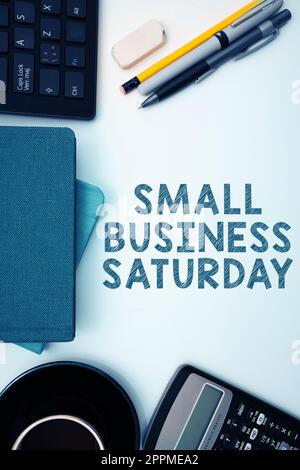 Konzeptunterschrift Small Business Saturday. Konzeptfoto amerikanischer Einkaufsurlaub am Samstag Stockfoto