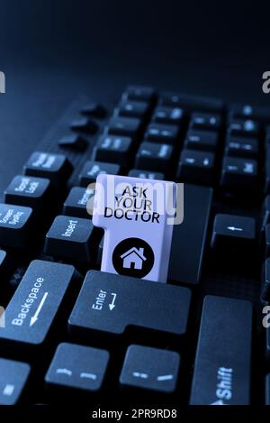Textunterschrift präsentiert Fragen Sie Ihren Arzt. Internet-Konzept Beratung zum medizinischen Experten über den Gesundheitszustand -49138 Stockfoto