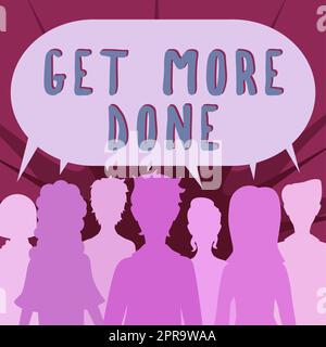 Handschriftentext Get More Done, Word Written on Checkliste Organisiertes Zeitmanagement Start Hardwork Act Gruppe von Menschen, die wichtige Informationen teilen Stockfoto