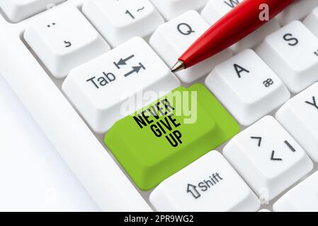 Schreiben Anzeige von Text Geben Sie nie auf. Business-Ansatz Versuchen Sie weiter, bis Sie erfolgreich folgen Sie Ihren Träumen Ziele -49156 Stockfoto