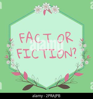 Textzeichen mit Fakten oder Fiktionen. Geschäftsinitiative ist es wahr oder falsch, Zweifel daran zu haben, ob etwas echt authentisch ist Rahmen mit Blättern und Blumen und wichtigen Ankündigungen im Inneren. Stockfoto
