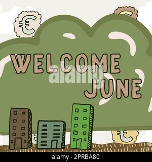 Textzeichen mit „Welcome June“ (Willkommen Juni). Word für Kalender Sechster Monat zweites Quartal dreißig Tage Grüße Neue Idee geschriebene Cloud mit Euro-Zeichen im Hintergrund und in Gebäuden. Stockfoto