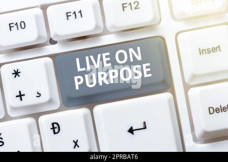 Konzeptionelle Bildunterschrift Live on Purpose. Geschäftsidee haben ein Ziel Mission Motivation zu halten, Inspiration -48672 Stockfoto