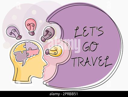 Schild mit der Aufschrift Let S is Go Travel. Word for Plan A Trip Besuchen Sie neue Orte Länder Städte Adventure Mann mit Rätseln Gehirn denkt neue Ideen gezeigt auf dem Präsentationstafel. Stockfoto