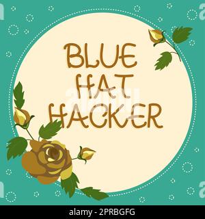 Textunterschrift für Blue hat Hacker. Konzeptfotograf Beratungsfirmen, die das System vor der Markteinführung infizieren Frame with Leaves and Flowers Around und wichtige Ankündigungen im Inneren. Stockfoto