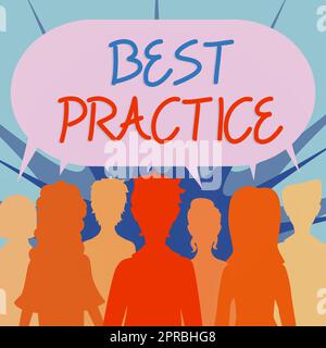 Konzeptionelle Darstellung Best Practice. Word for Method Systematic Touchstone Guidelines Framework Ethic Group of People Sharing Important Information in Speech Bubble. Stockfoto