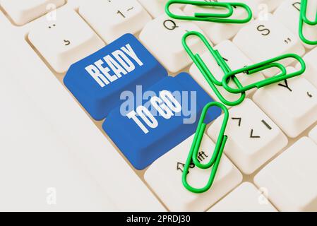 Konzeptunterschrift Ready to Go. Internet-Konzept, jemanden zu fragen, ob er bereit ist oder seine Sachen verpackt -48962 Stockfoto