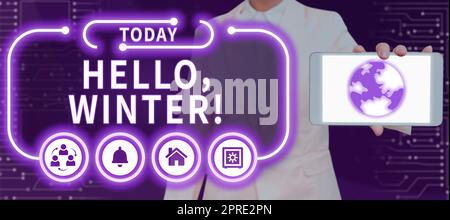 Konzeptionelle Bildunterschrift Hallo, Winter, Business Konzeptbegrüßung, die verwendet wird, wenn die kalte Jahreszeit des Jahres vergeht Stockfoto