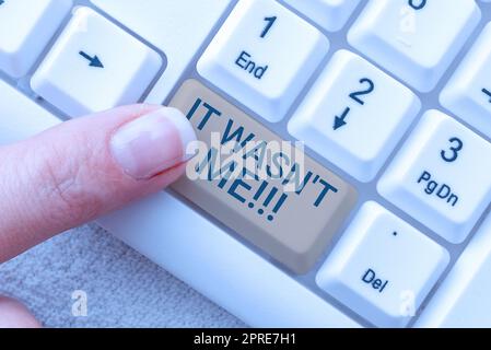 Text mit Inspiration Es war nicht MeDeny etwas, etwas nicht zuzugeben oder zu akzeptieren, Geschäftsübersicht leugnet etwas, das nicht zuzugeben oder zu akzeptieren Stockfoto