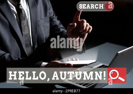 Konzeptionelle Darstellung Begrüßung „Hallo, Herbst, Business“, die verwendet wird, um den Wechsel von Sommer zu Winter zu akzeptieren Stockfoto