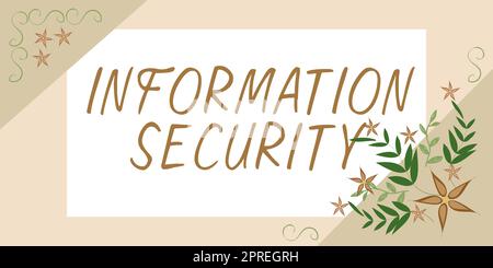 Inspiration für Signage Information Security, Konzept für INFOSEC Schutz vor unbefugtem Zugriff Stockfoto