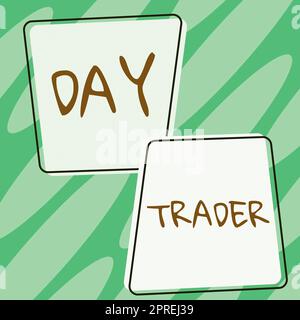 Textunterschrift mit Day Trader, Wort, geschrieben über Eine Person, die ein Finanzinstrument innerhalb des Tages kauft und verkauft Stockfoto