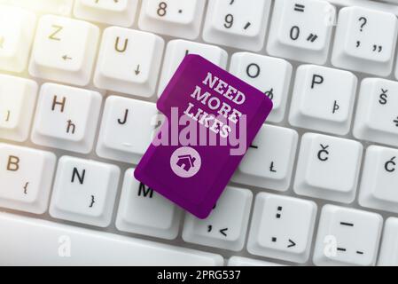 Handschrift Text braucht mehr Likes. Unternehmensübersicht Notwendigkeit, zusätzliche Follower in einem sozialen Netzwerk zu haben Stockfoto