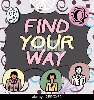 Schild mit der Meldung „Find Your Way“, „Business Concept“ Suchen Sie nach einer persönlichen Richtung, um Ziele zu erreichen Stockfoto