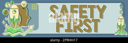 Textüberschrift mit Sicherheit zuerst, Unternehmensübersicht Vermeiden Sie unnötige Risiken sicher leben Vorsicht walten lassen Stockfoto