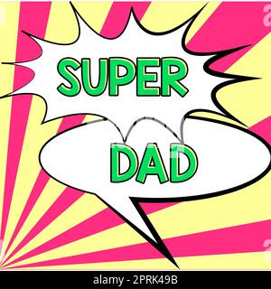 Das Textzeichen zeigt Super Dad, Business Showcase Children Idol und Super Hero als Inspiration Stockfoto