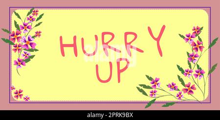 Begrifflicher Titel Beeilen Sie sich, Geschäftsübersicht Wenn Sie jemanden sehr schnell um eine Aufgabe bitten, können Sie ihn ermutigen Stockfoto