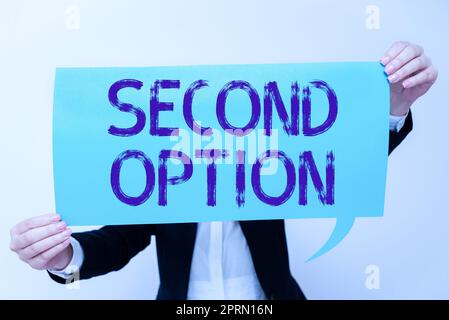 Schild mit der zweiten Option, Business Approach Next Fiddle keine Priorität Nächste Alternative Opportunity Stockfoto