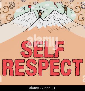 Ein Schild mit Selbstachtung, Stolz auf das Geschäft und Selbstvertrauen zeigt, dass du für dich selbst eintrittst Stockfoto