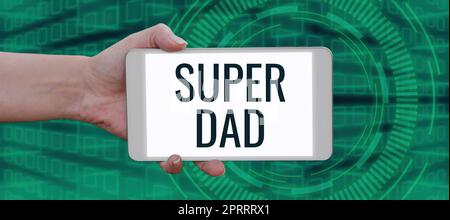 Inspiration zeigt Schild Super Dad. Business Überblick Kinder Idol und Superheld eine Inspiration, auf die man schauen kann Stockfoto