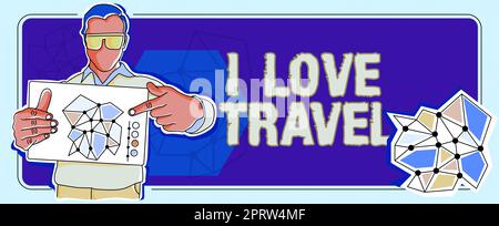 Schild mit I Love Travel. Ein Wort geschrieben auf ein Fan von Reisen auf Reisen gehen entdecken Sie neue Orte Stockfoto